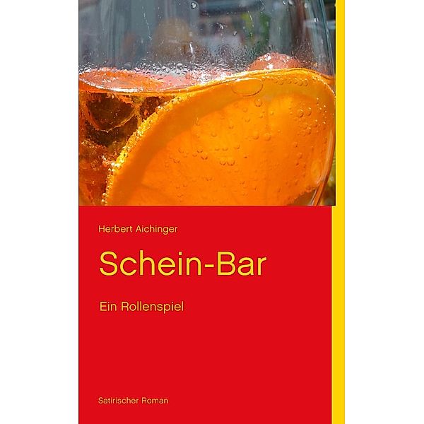 Schein-Bar, Herbert Aichinger