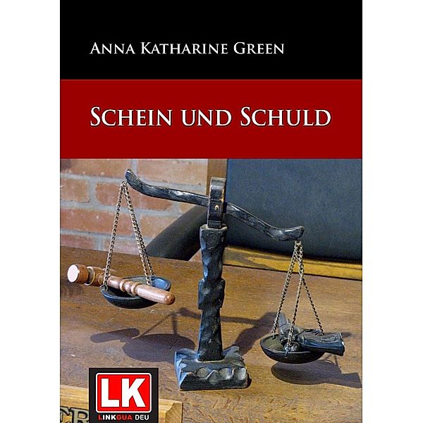 Schein und Schuld, Anna Katharine Green