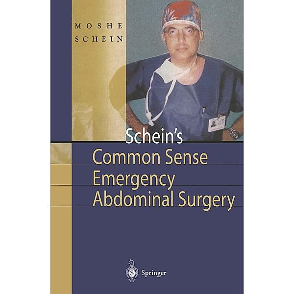 Schein's Common Sense Emergency Abdominal Surgery, Moshe Schein