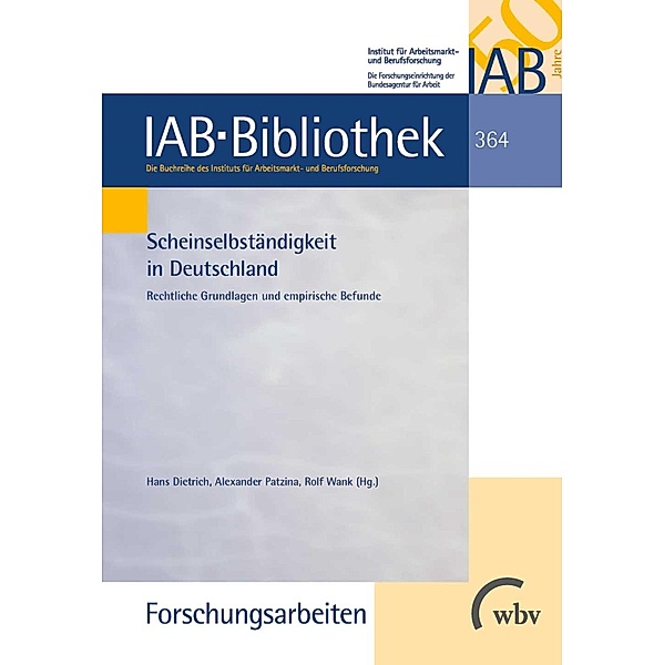 Scheinselbständigkeit in Deutschland / IAB-Bibliothek (Forschungsarbeiten) Bd.364, Hans Dietrich