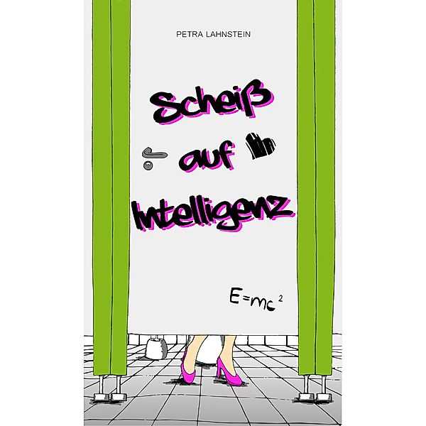 Scheiss auf Intelligenz, Petra Lahnstein