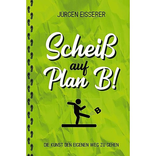 Scheiß auf Plan B, Jürgen Eisserer