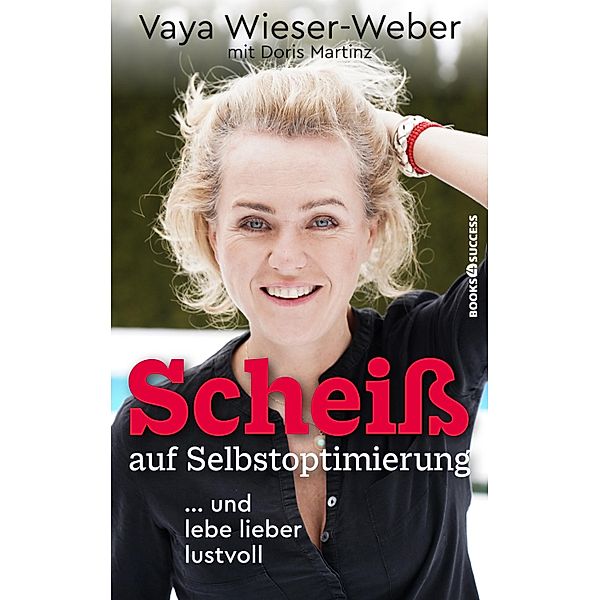 Scheiss auf Selbstoptimierung, Vaya Wieser-Weber