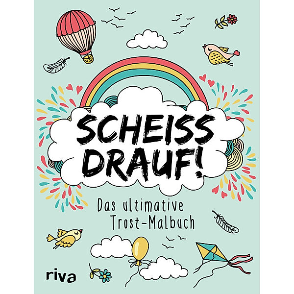 Scheiß drauf!