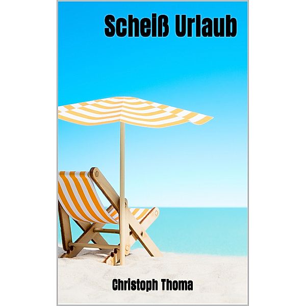 Scheiss Urlaub, Christoph Thoma