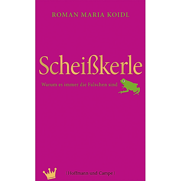 Scheisskerle, Roman Maria Koidl