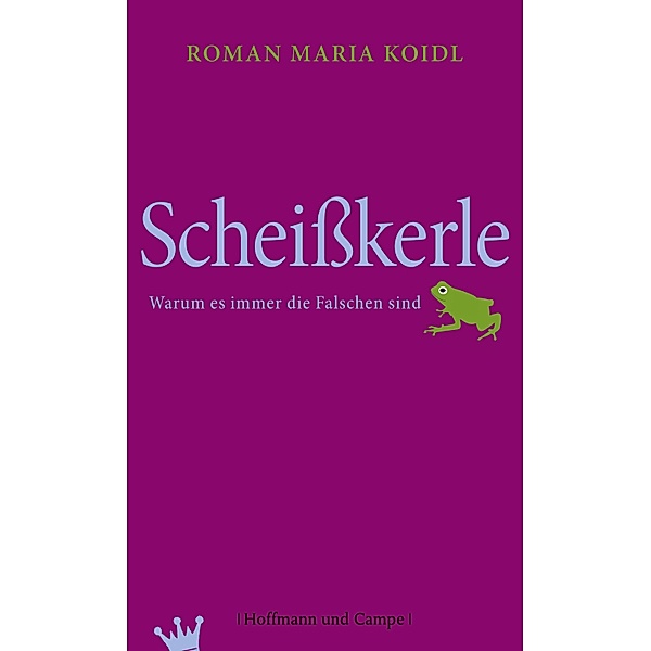 Scheißkerle, Roman Maria Koidl