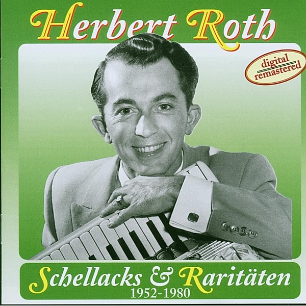 Schellacks & Raritäten 1952 - 1980, Herbert Roth