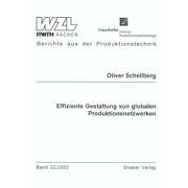 Schellberg, O: Effiziente Gestaltung von globalen Produktion, Oliver Schellberg
