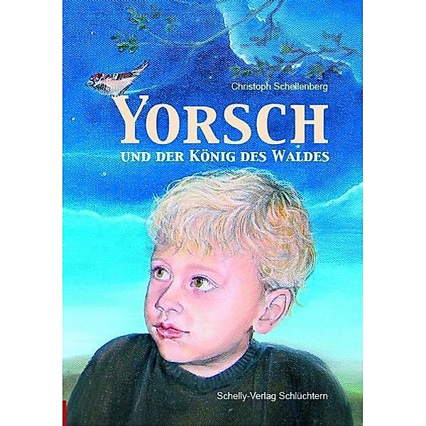 Schellenberg, C: Yorsch und der König des Waldes, Christoph Schellenberg