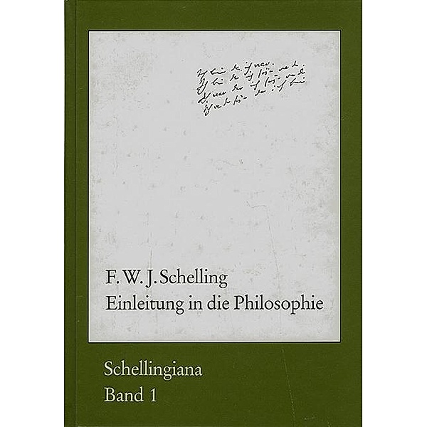 Schelling, F: Einleitung in die Philosophie, F W J Schelling