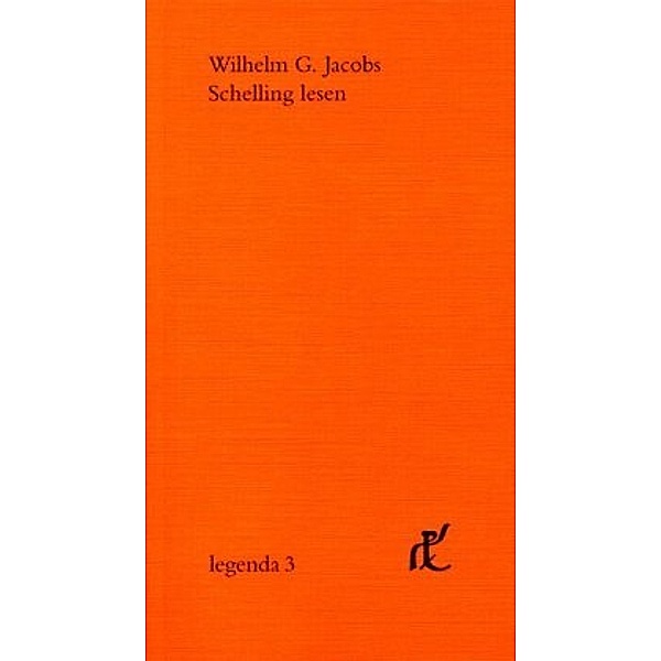 Schelling lesen, Wilhelm G. Jacobs