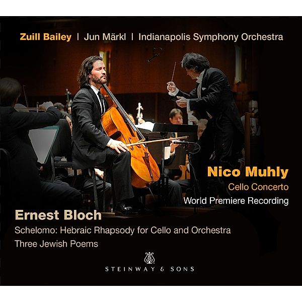 Schelomo/Cello Concerto/Three Jewish Poems, Z. Bailey, J. Märkl, Indianapolis SO