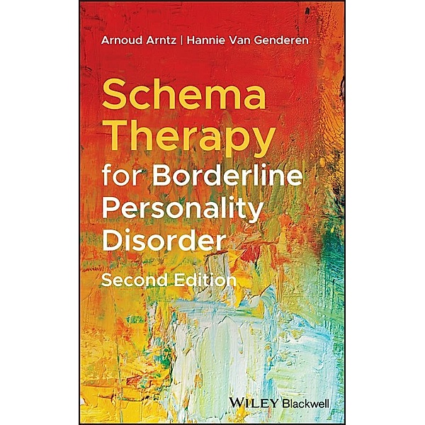 Schema Therapy for Borderline Personality Disorder, Arnoud Arntz, Hannie van Genderen