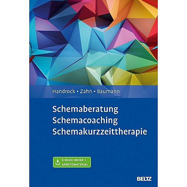Schemaberatung, Schemacoaching, Schemakurzzeittherapie, m. 1 Buch, m. 1 E-Book, Anke Handrock, Claudia Zahn, Maike Baumann