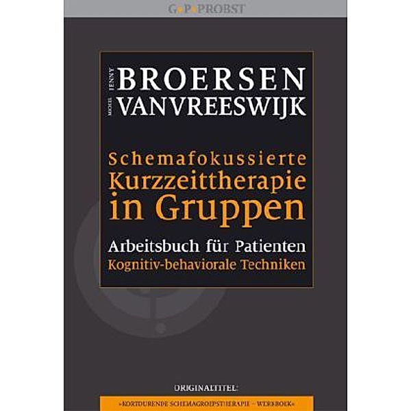 Schemafokussierte Kurzzeittherapie in Gruppen, Michiel van Vreeswijk, Jenny Broersen