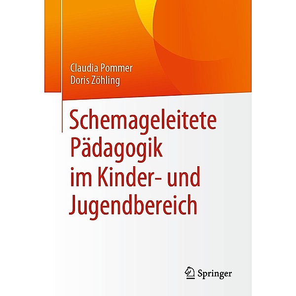 Schemageleitete Pädagogik im Kinder- und Jugendbereich, Claudia Pommer, Doris Zöhling