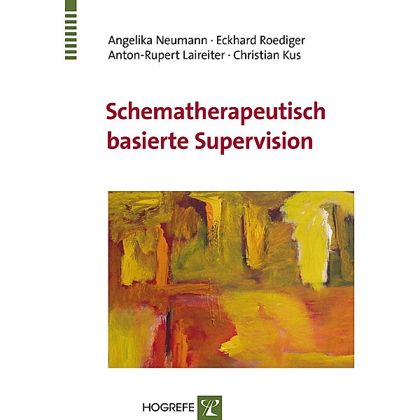 Schematherapeutisch basierte Supervision, Christian Kus, Anton-Rupert Laireiter, Angelika Neumann, Eckhard Roediger