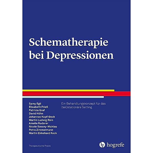 Schematherapie bei Depressionen, Ameli, Samy Egli, Elisabeth Frieß, Patricia Graf, David Höhn, Johannes Kopf-Beck, Martin Ludwig Rein