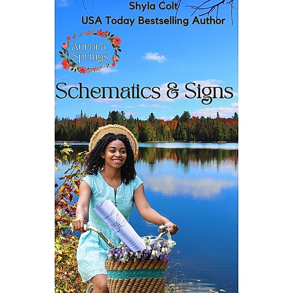 Schematics & Signs (Aurora Springs, #3) / Aurora Springs, Shyla Colt