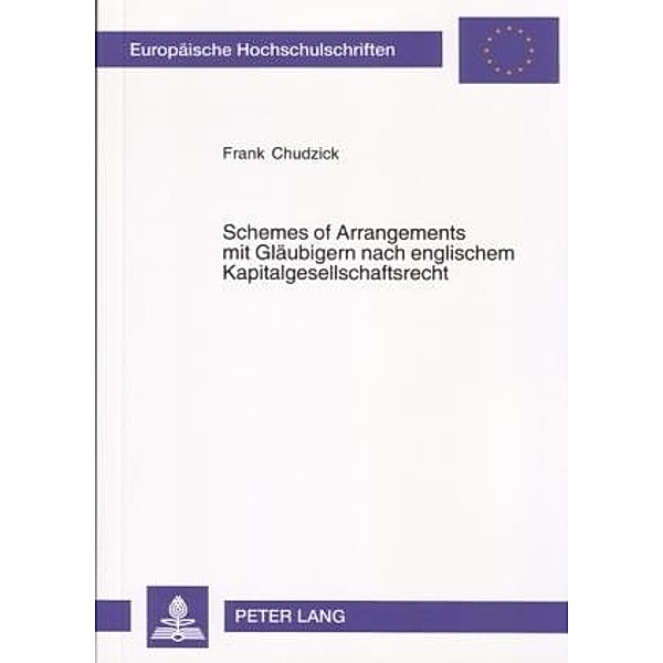 Schemes of Arrangements mit Gläubigern nach englischem Kapitalgesellschaftsrecht, Frank Chudzick