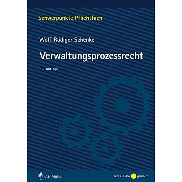 Schenke, W: Verwaltungsprozessrecht, Wolf-Rüdiger Schenke