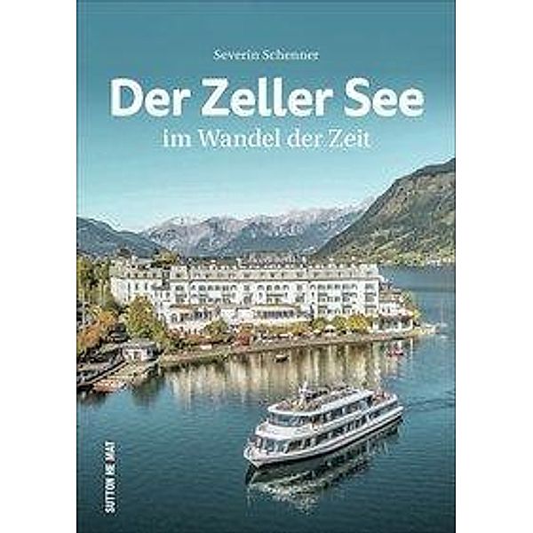 Schenner, S: Zeller See, Severin Schenner