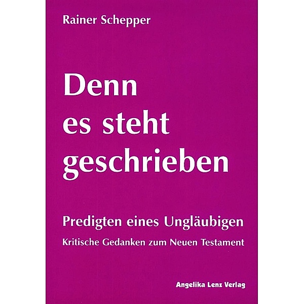Schepper, R: Denn es steht geschrieben, Rainer Schepper