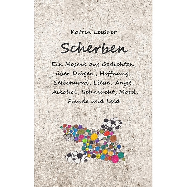 Scherben, Katrin Leissner