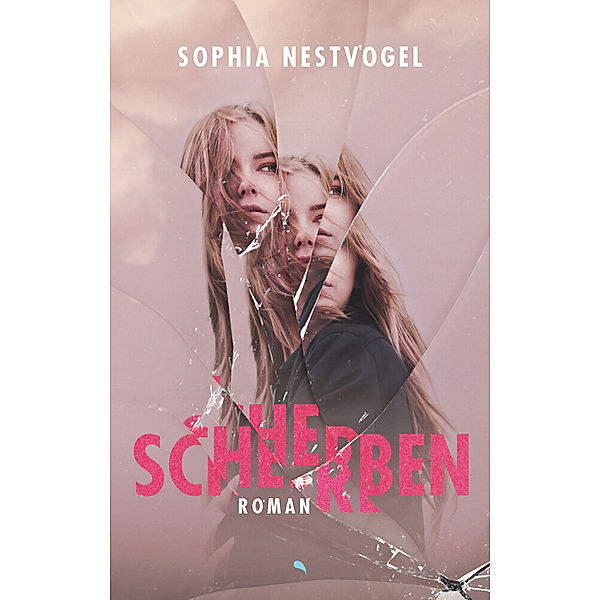 Scherben, Sophia Nestvogel