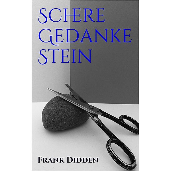 Schere Gedanke Stein, Frank Didden