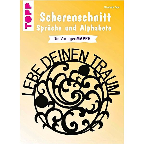 Scherenschnitt - Sprüche und Alphabete, Elisabeth Eder