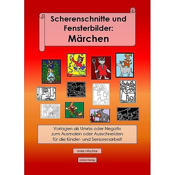 Scherenschnitte und Fensterbilder: Märchen, Anke Nitschke