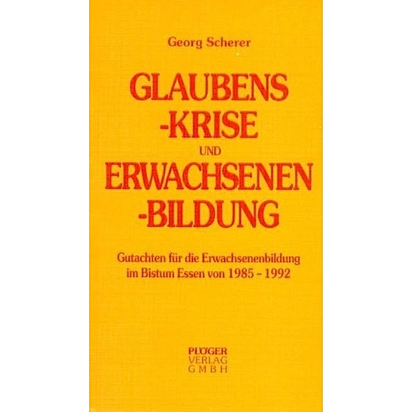 Scherer, G: Glaubenskrise und Erwachsenenbildung, Georg Scherer