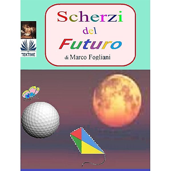 Scherzi Del Futuro, Marco Fogliani