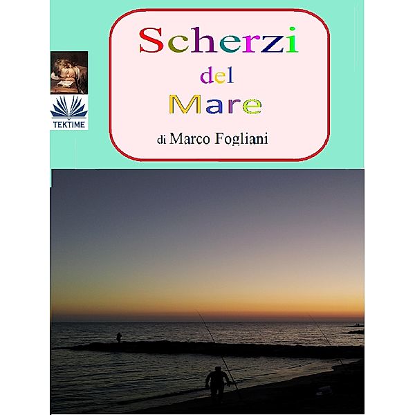 Scherzi Del Mare, Marco Fogliani