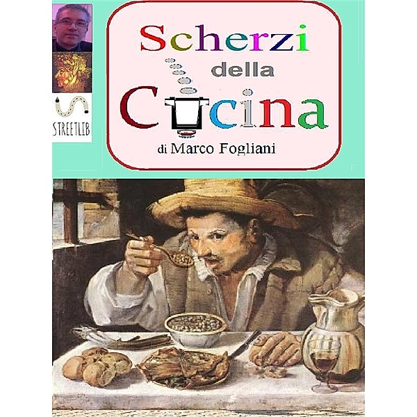 Scherzi della Cucina / Scherzi, Marco Fogliani