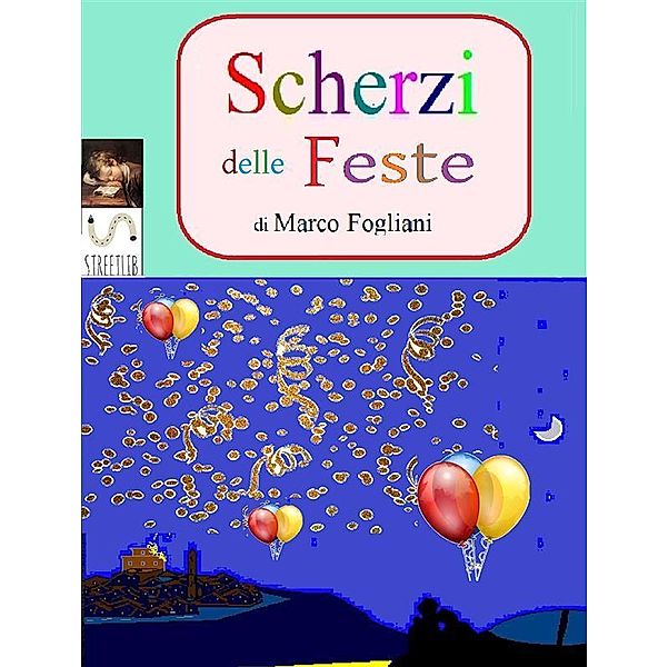 Scherzi delle Feste / Scherzi, Marco Fogliani