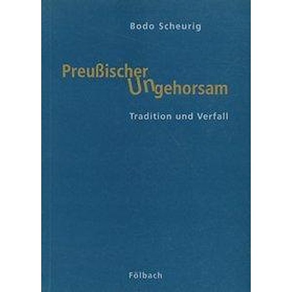 Scheurig, B: Preussischer Ungehorsam, Bodo Scheurig