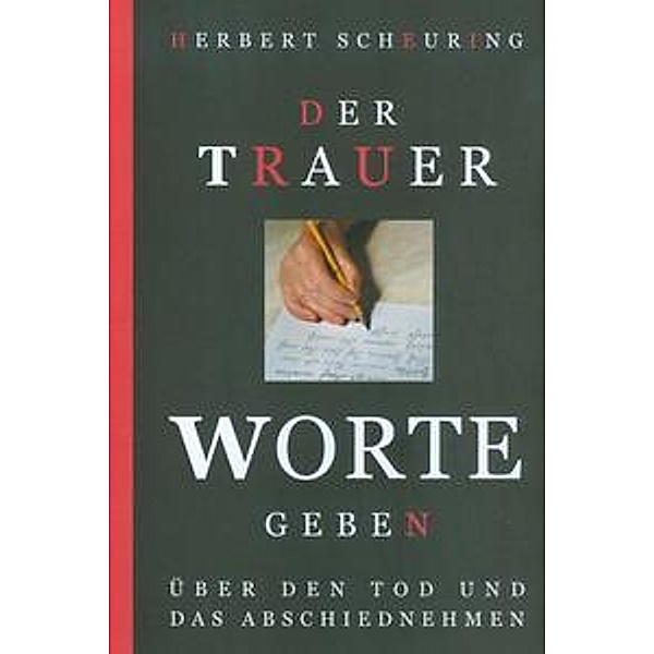 Scheuring, H: Trauer Worte geben, Herbert Scheuring