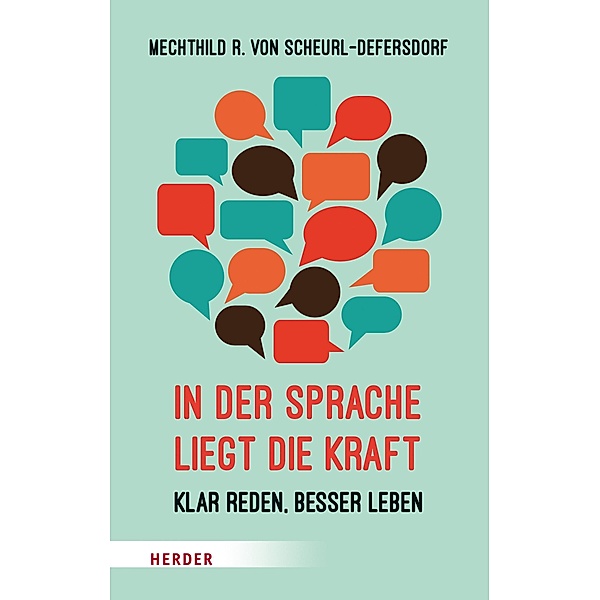 Scheurl-Defersdorf, M: In der Sprache liegt die Kraft, Mechthild R. von Scheurl-Defersdorf