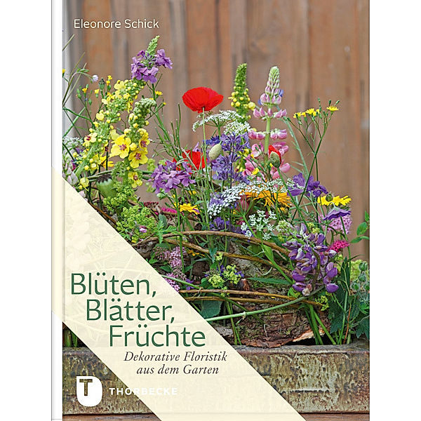 Schick, E: Blüten, Blätter, Früchte, Eleonore Schick