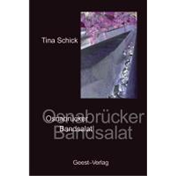 Schick, T: Osnabrücker Bandsalat, Tina Schick