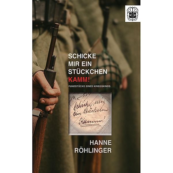 Schicke mir ein Stückchen Kamm!, Hanne Röhlinger