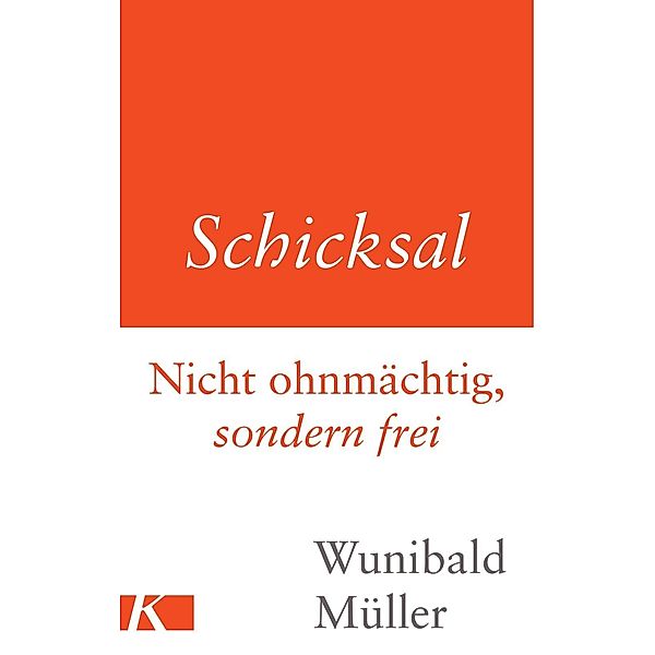 Schicksal, Wunibald Müller