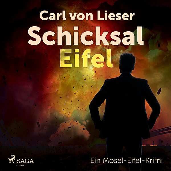 Schicksal Eifel - Ein Mosel-Eifel-Krimi, Carl von Lieser