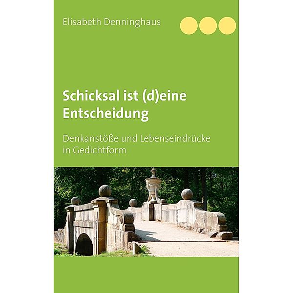 Schicksal ist (d)eine Entscheidung, Elisabeth Denninghaus