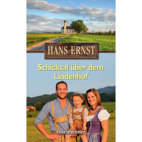 Schicksal über dem Lindenhof, Hans Ernst