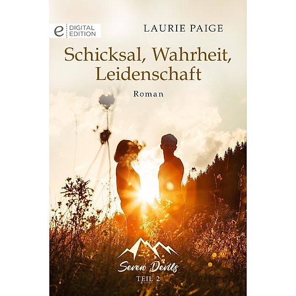 Schicksal, Wahrheit, Leidenschaft, Laurie Paige