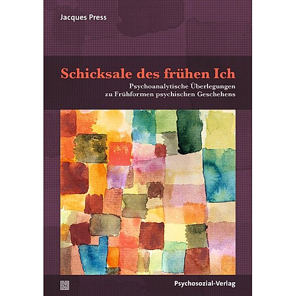 Schicksale des frühen Ich, Jacques Press